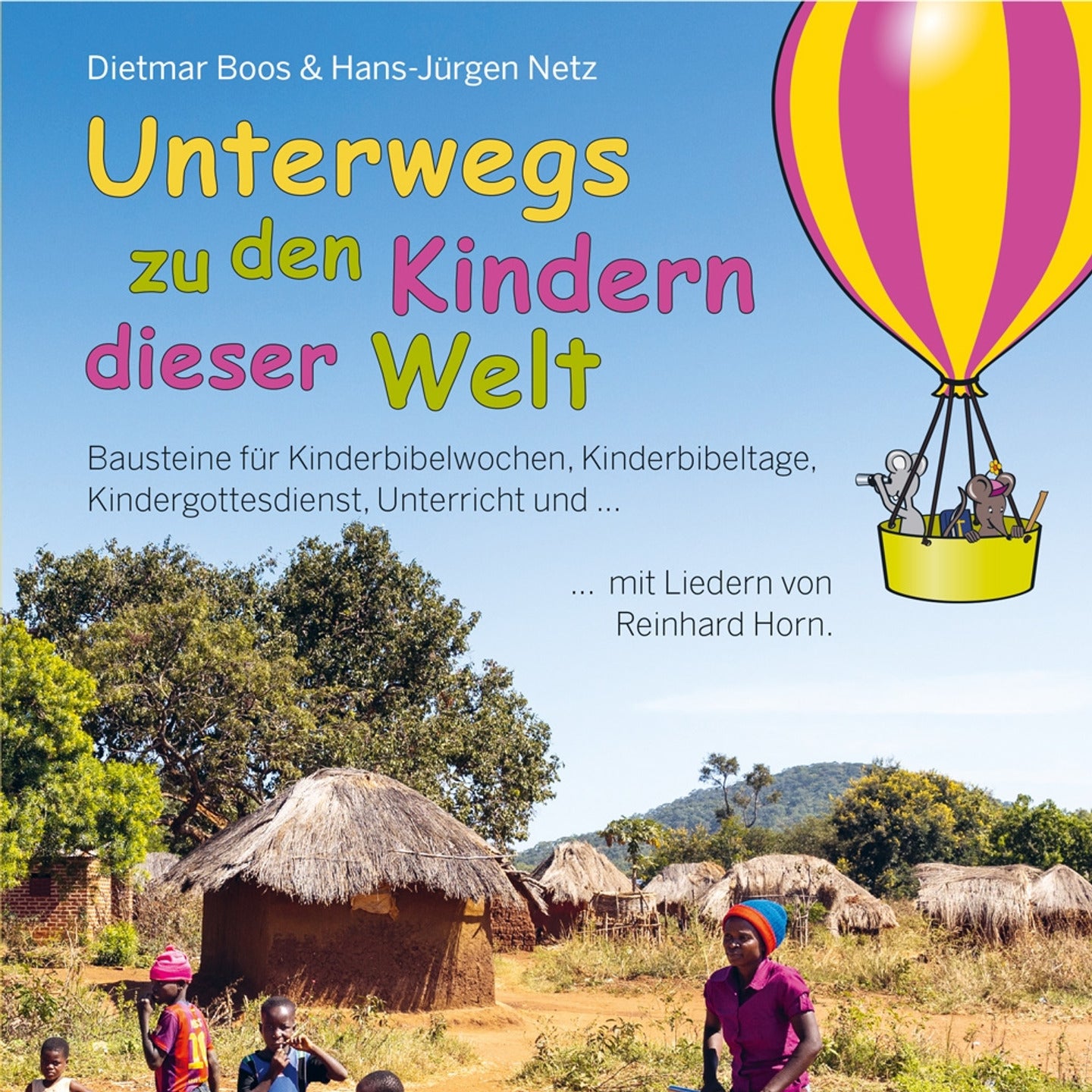 Unterwegs zu den Kindern dieser Welt (gesungen)
