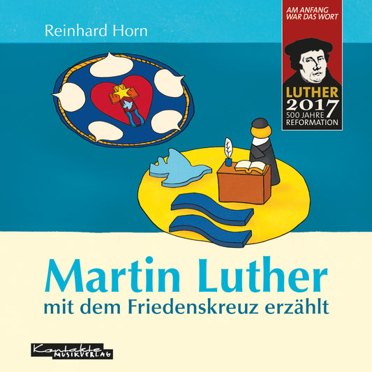 Martin Luther mit dem Friedenskreuz erzählt (Gesungen)